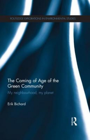 Könyv Coming of Age of the Green Community Erik Bichard