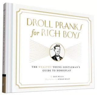 Livre Droll Pranks for Rich Boys Dan Bulla