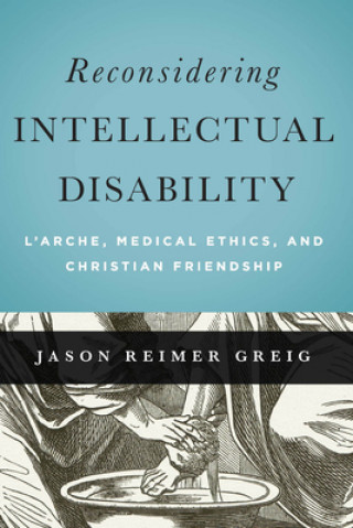 Kniha Reconsidering Intellectual Disability Jason Reimer Greig