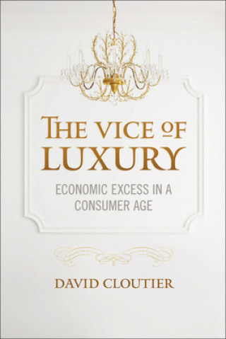 Książka Vice of Luxury David Cloutier