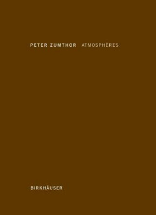 Kniha Atmospheres Peter Zumthor