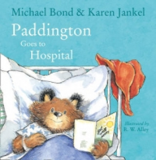 Könyv Paddington Goes to Hospital Michael Bond