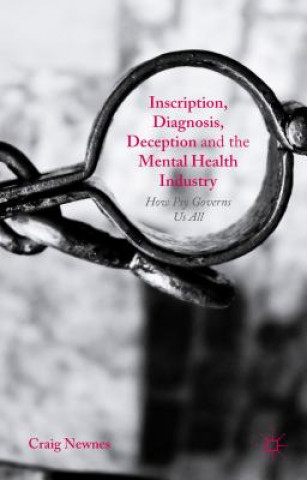 Kniha Inscription, Diagnosis, Deception and the Mental Health Industry Craig Newnes