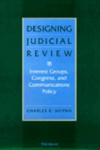 Livre Designing Judicial Review Charles R. Shipan