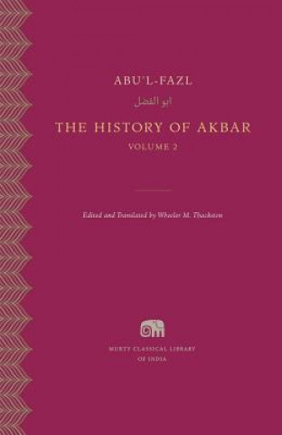 Carte The History of Akbar Wheeler M. Thackston