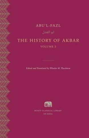 Kniha The History of Akbar Wheeler M. Thackston