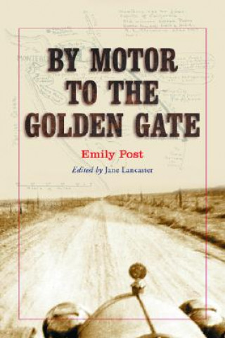 Knjiga By Motor to the Golden Gate Emily Post