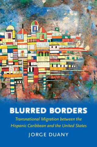 Book Blurred Borders Jorge Duany