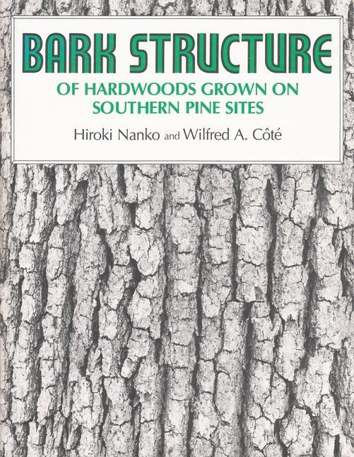 Książka Bark Structure of Hardwoods Grown on Southern Pine Sites Heroki Nanko