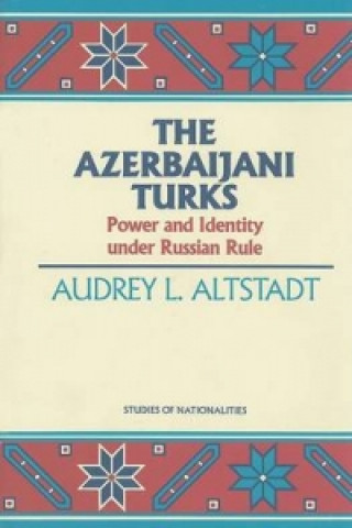 Kniha Azerbaijani Turks Audrey L. Alstadt