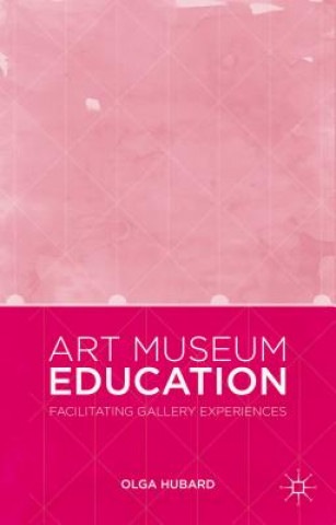 Kniha Art Museum Education Olga Hubard
