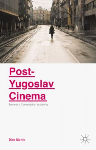 Libro Post-Yugoslav Cinema Dino Murtic