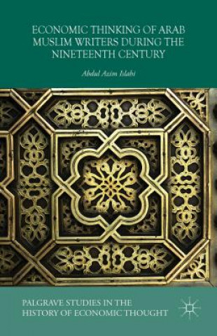 Kniha Economic Thinking of Arab Muslim Writers During the Nineteenth Century Abdul Azim Islahi