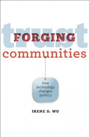 Livre Forging Trust Communities Irene S. Wu