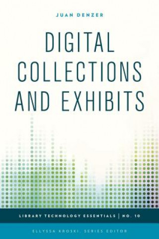 Könyv Digital Collections and Exhibits Juan Denzer