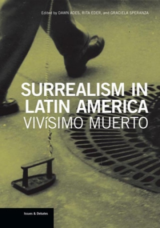 Książka Surrealism in Latin America - Vivisimo Muerto . Ades