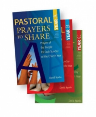Kniha Pastoral Prayers to Share Set of Years A, B, & C David Sparks