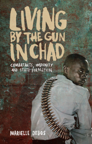 Kniha Living by the Gun in Chad Marielle Debos
