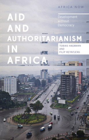 Könyv Aid and Authoritarianism in Africa Tobias Hagman