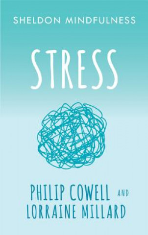 Carte Sheldon Mindfulness: Stress MILLER LORRAINE AND