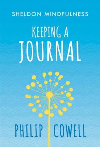 Книга Sheldon Mindfulness: Keeping a Mindful Journal COWELL PHILIP