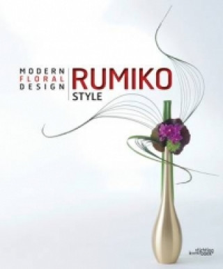 Książka Rumiko Style: Modern Floral Design Rumiko Manako