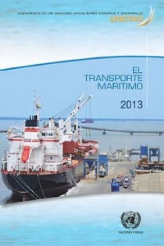 Könyv El Tranporte Maritimo en 2013 United Nations: Conference on Trade and Development