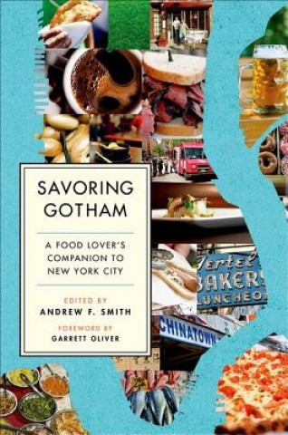 Książka Savoring Gotham Andrew F Smith