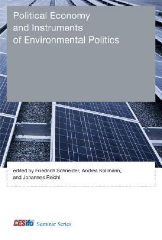 Książka Political Economy and Instruments of Environmental Politics Friedrich Schneider