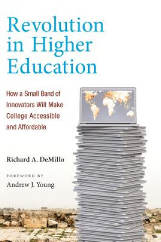 Kniha Revolution in Higher Education Richard A. DeMillo