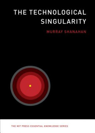 Könyv Technological Singularity Murray Shanahan