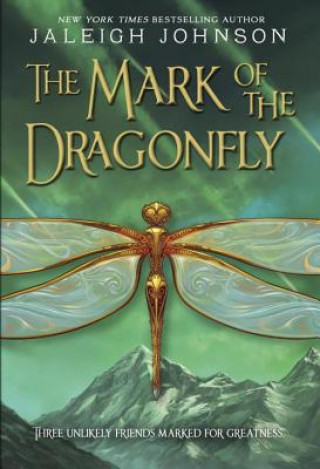 Kniha Mark of the Dragonfly Jaleigh Johnson