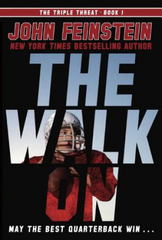 Kniha Walk On (The Triple Threat, 1) John Feinstein