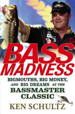 Kniha Bass Madness Ken Schultz