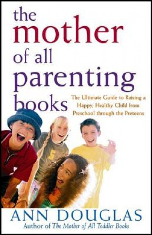 Kniha Mother of All Parenting Books Ann Douglas