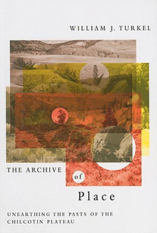 Libro Archive of Place William J. Turkel