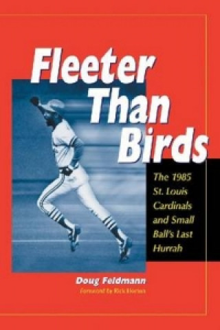 Könyv Fleeter Than Birds Doug Feldmann