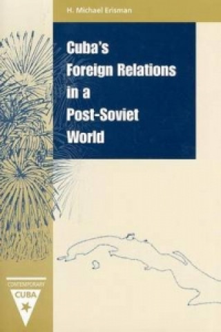 Книга Cuba's Foreign Relations in a Post-Soviet World H.Michael Erisman