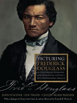 Kniha Picturing Frederick Douglass Celeste-Marie Bernier