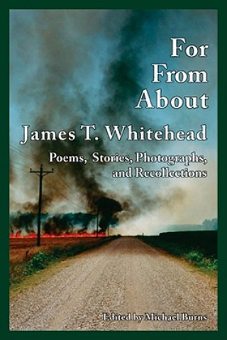 Книга For, from, About James T.Whitehead 