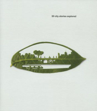 Книга 50 City Stories Explored Arup Group Ltd