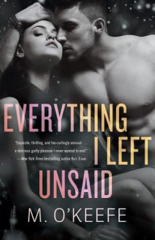Libro Everything I Left Unsaid M. O'Keefe