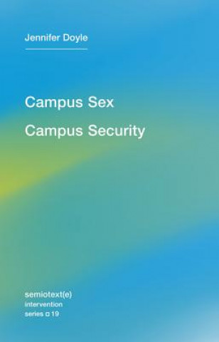 Kniha Campus Sex, Campus Security Jennifer Doyle