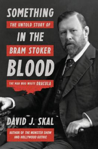 Kniha Something in the Blood David J. Skal