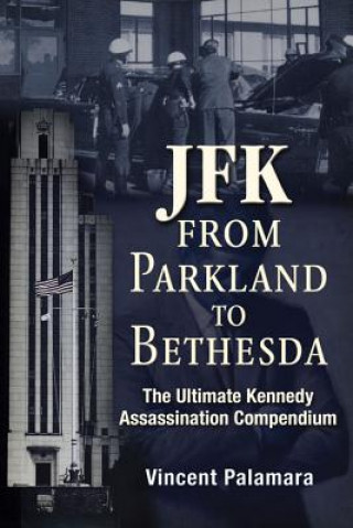 Carte JFK: From Parkland to Bethesda Vincent Michael Palamara