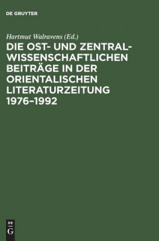 Kniha Ost- Und Zentralasienwissenschaftlichen Beitraege in Der Orientalistischen Literaturzeitung 1976-1992 Hartmut Walravens