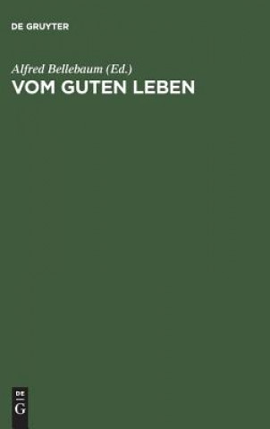 Книга Vom Guten Leben Alfred Bellebaum