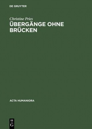 Kniha Uebergaenge Ohne Brueken Kants Erhabenes Zwischen Kritik Und Metaphysik Christine Pries