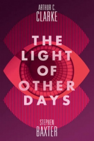 Kniha Light of Other Days Arthur Charles Clarke