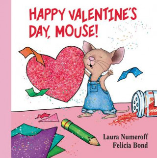 Carte Happy Valentine's Day, Mouse! Lap Edition Laura Joffe Numeroff